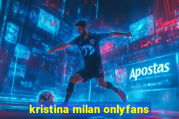 kristina milan onlyfans